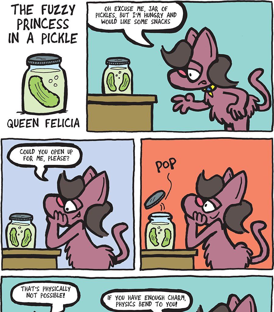 The Fuzzy Princess - Episode 543, Page 1: 2020-03-06-Queen Felicia in a Pickle